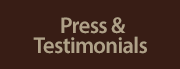 press and testimonials